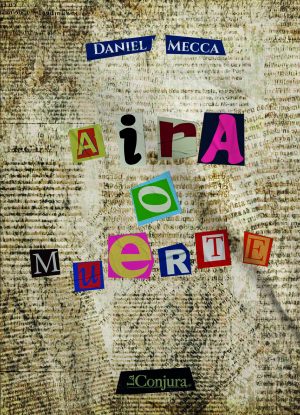 Aira o Muerte - Daniel Mecca