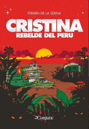 Cristina Rebelde del Perú - Fermín de la Serna Tapa de Cristina Rebelde del Perú - Fermín de la Serna